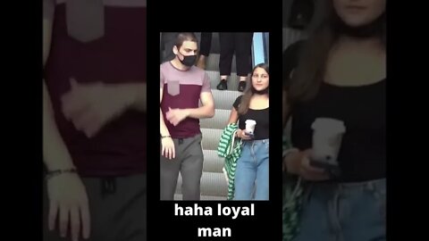 haha loyal man