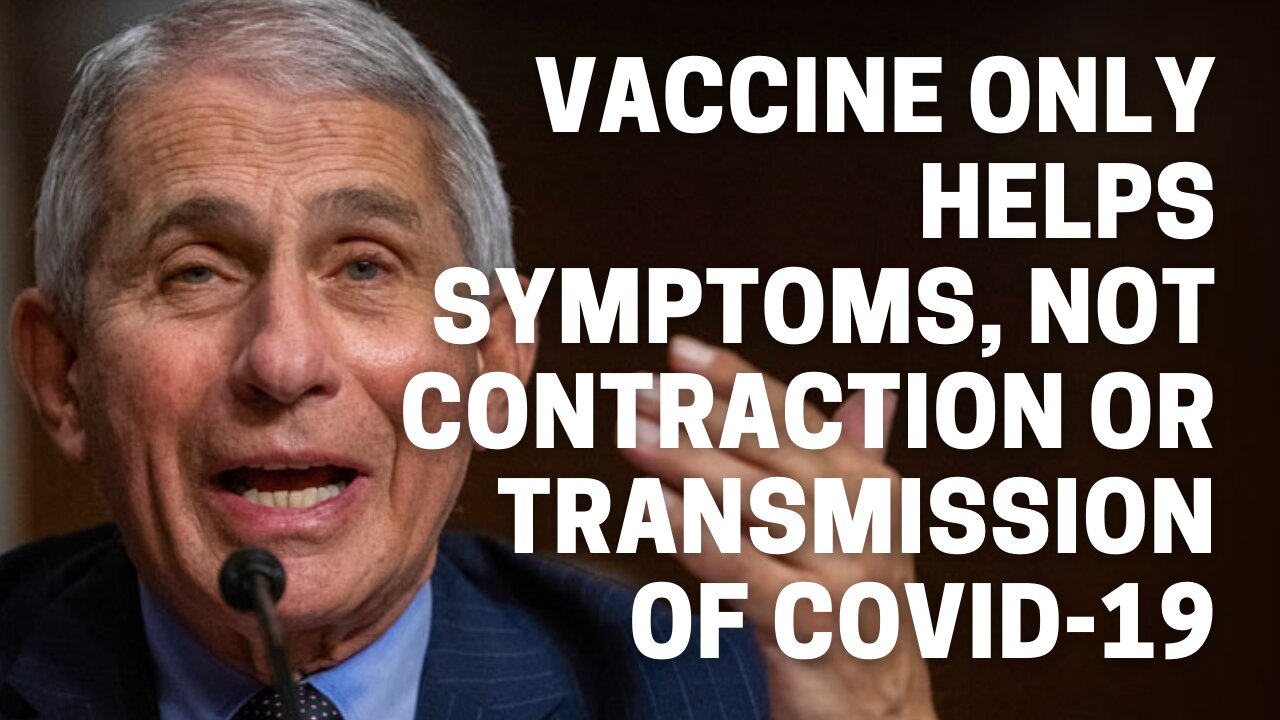 Fauci clarifies that the 95% efficacy of vaccine is for Symptoms, not infection of Coronavirus