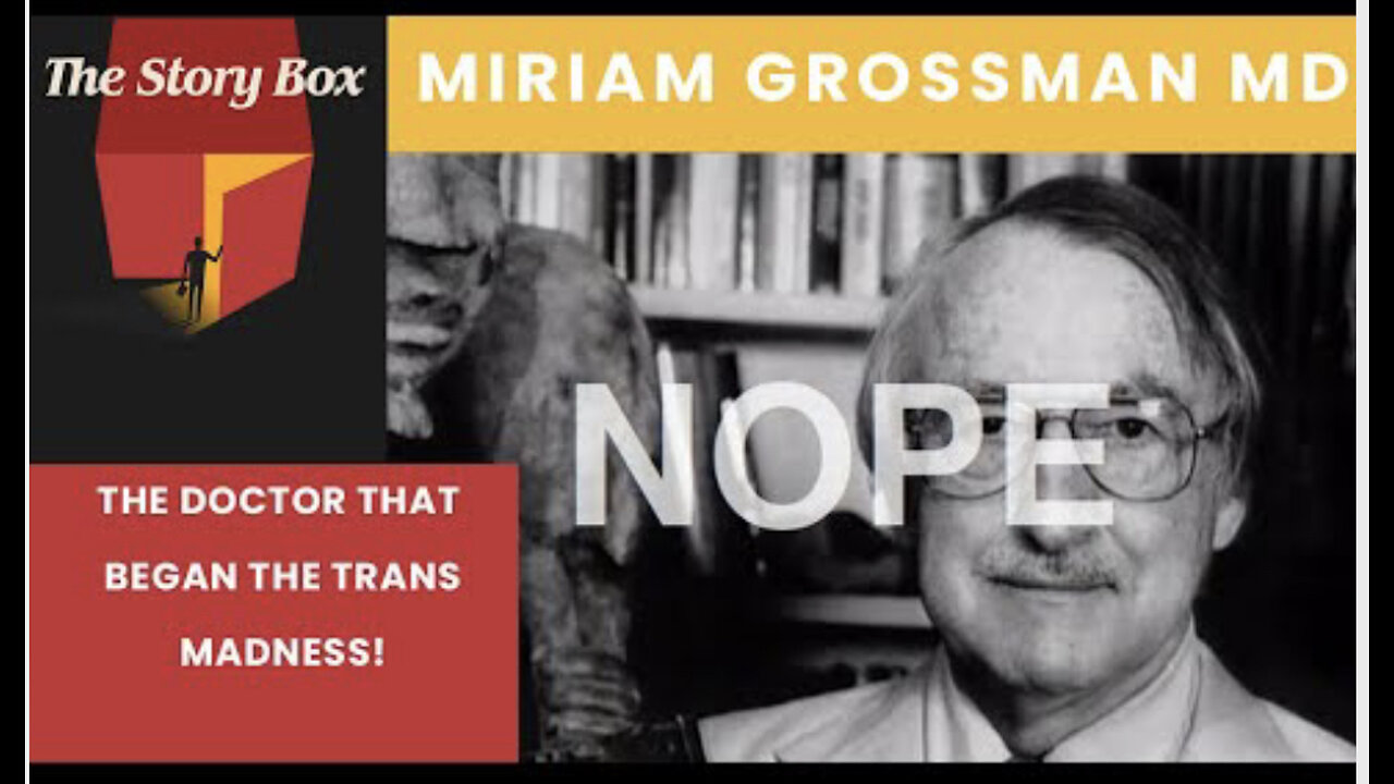 The Doctor That Began The Transgender Madness with Miriam Grossman MD