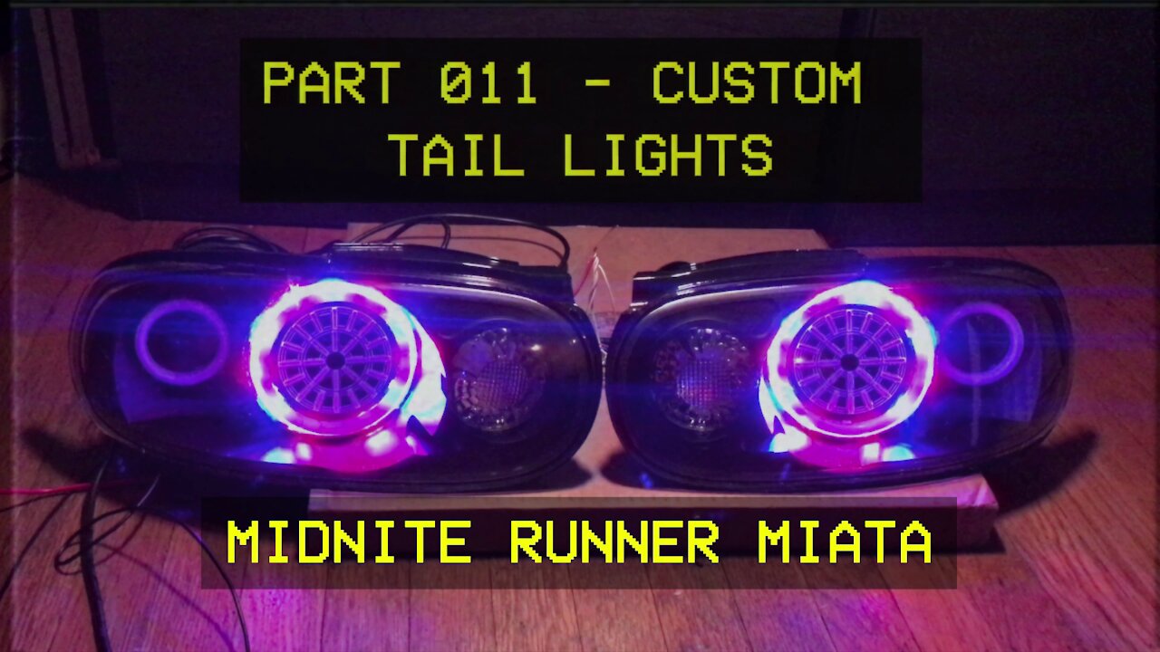Mazda Miata MX-5 - Midnite Runner - Part 011 Custom LEDs Tail Lights Version 3.0