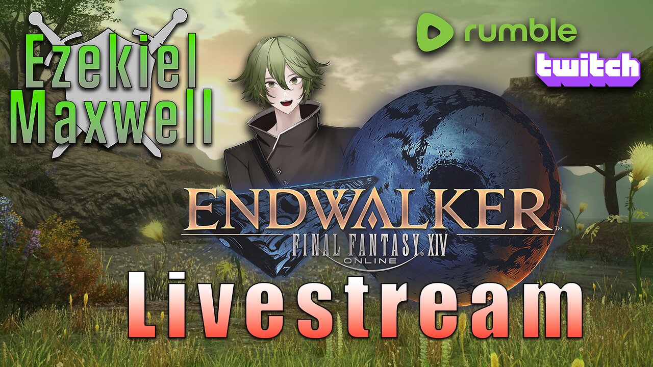 VTuber/VRumbler | Final Fantasy XIV Online - Death Unto Dawn / Enter EndWalker!!!