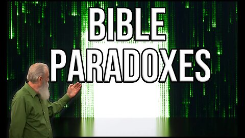 Are There Paradoxes in the Bible?