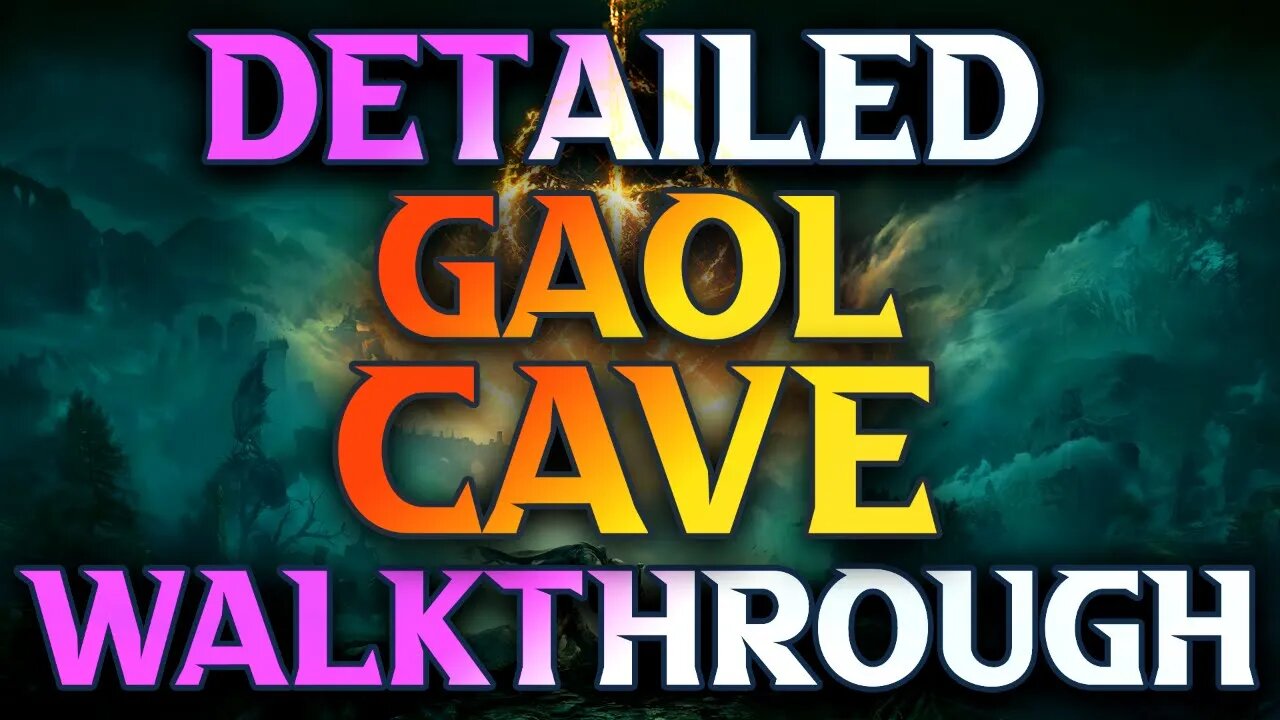 Gaol Cave Walkthrough Elden Ring