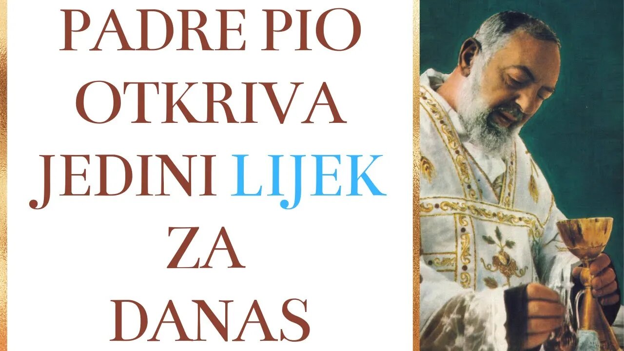 Padre Pio otkriva jedini lijek za danas