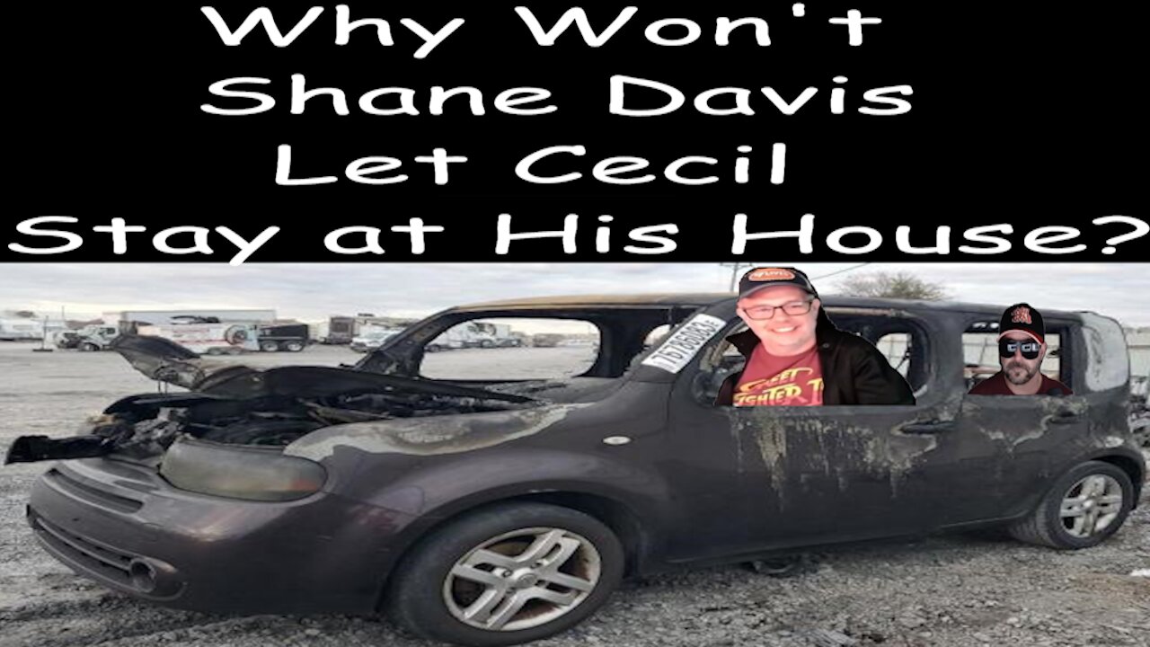 Why Won't Shane Davis Let Cecil Stay at His House???