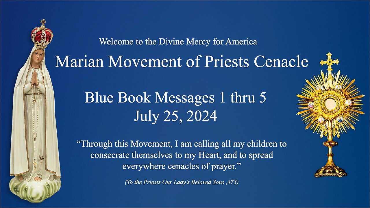 DMFA Marian Movement of Priests Online Cenacle, July 25, 2024, Blue Book Messages 1 thru 5