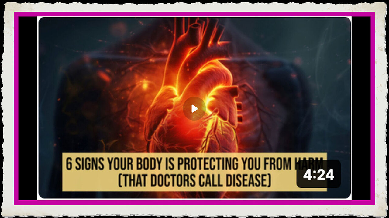 6 Signs Your Body Is Protecting You From Harm (That Doctors Call Disease)