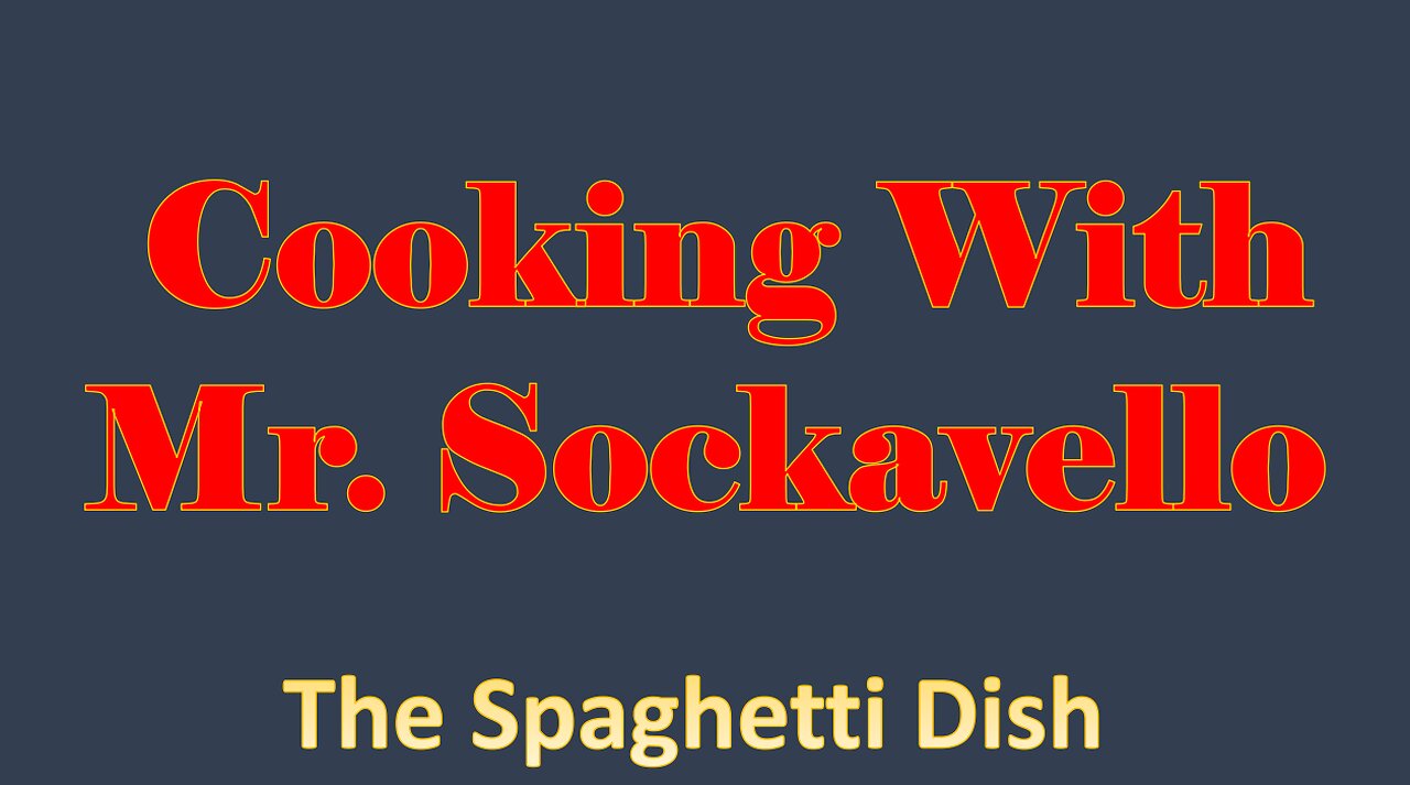 Cooking With Mr. Sockavello