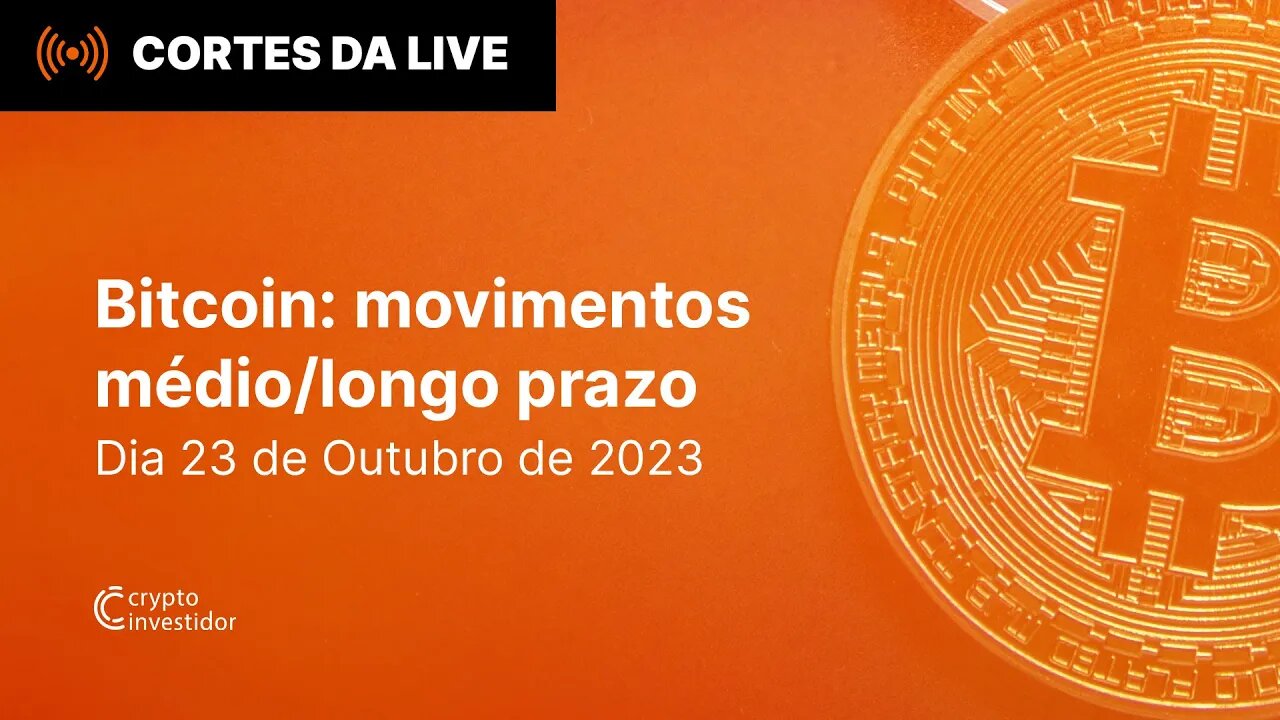 Movimentos médio e longo prazo do Bitcoin na semana