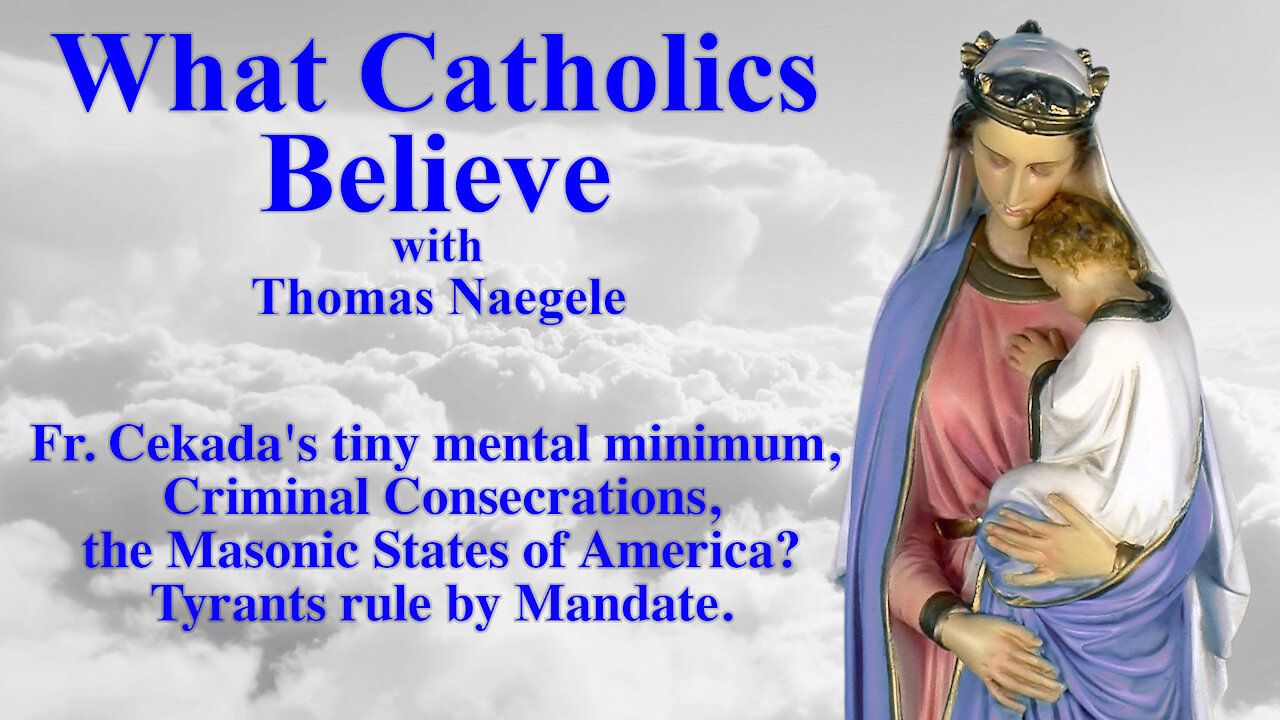 Fr. Cekada's "tiny mental minimum", Criminal Consecrations, Masonic America? Mandate Tyranny, Vaccine Exemption Letters