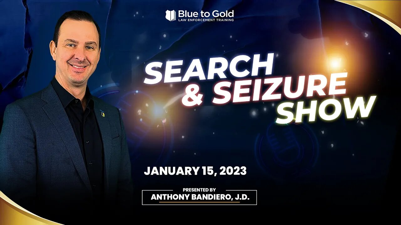 The Search and Seizure Show - January 15, 2023