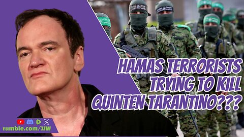 Hamas Terrorists Trying To Kill QUINTEN TARANTINO???