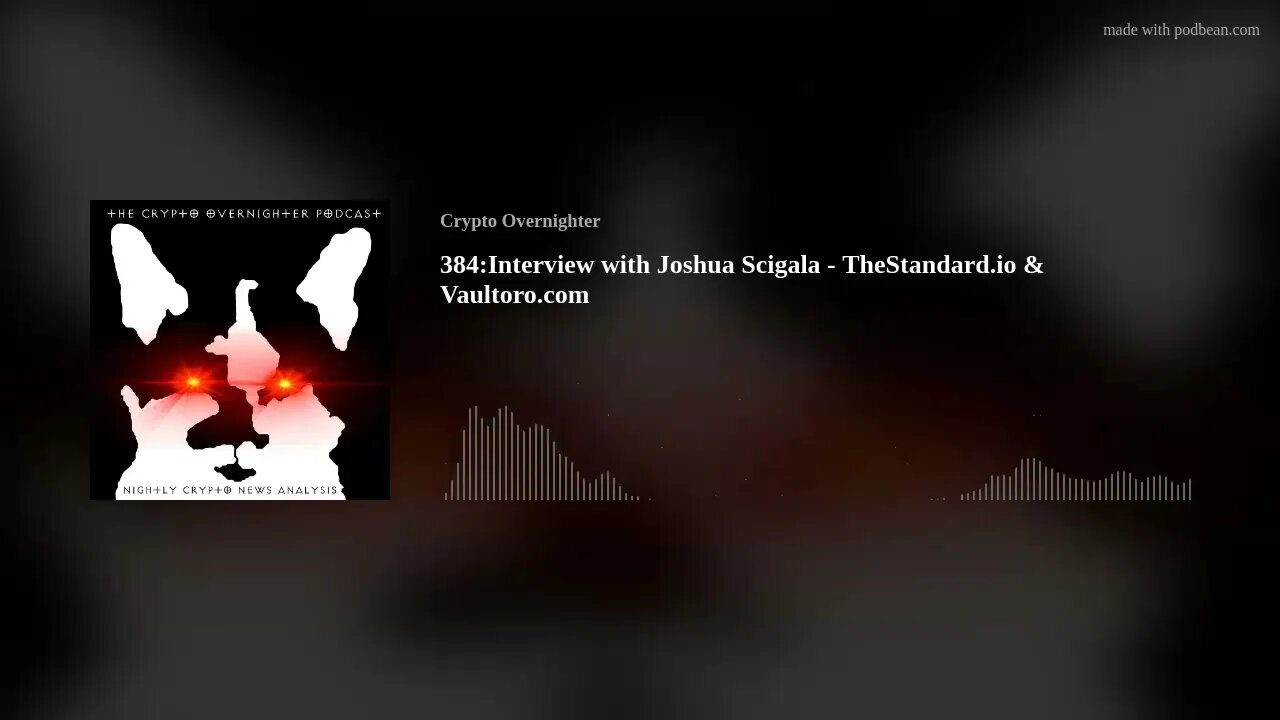 384:Interview with Joshua Scigala - TheStandard.io & Vaultoro.com