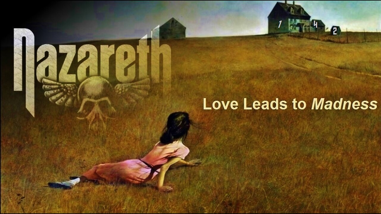 Love Leads to madness, nazareth