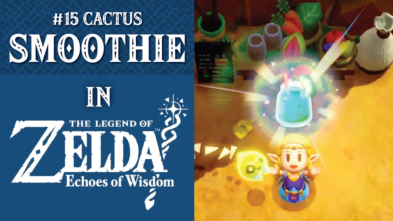 #15 Cactus Smoothie | The Legend of Zelda: Echoes of Wisdom