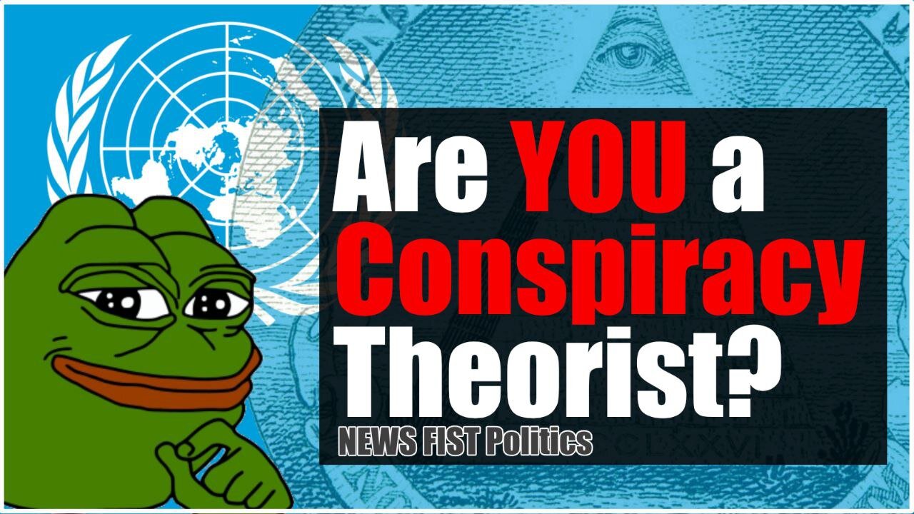 Are YOU a Conspiracy Theorist?