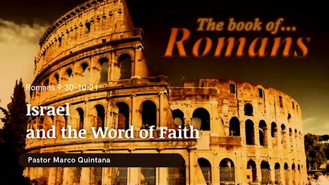 Romans 9:30-10:21; Israel and the word of faith
