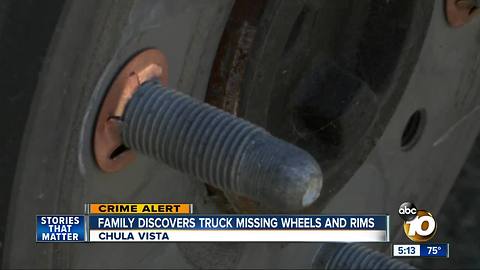 Chula Vista family discovers truck missing wheels and rims