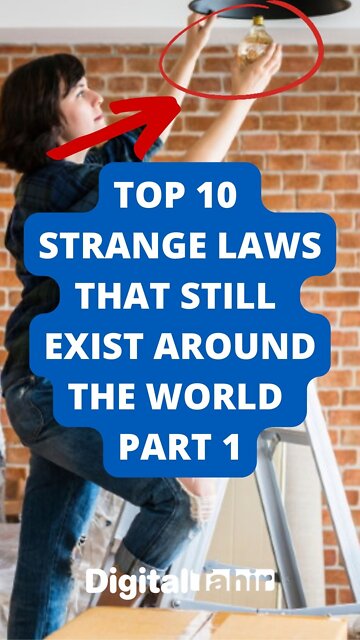 Top 10 Strange Laws That Still Exist Around the World Part 1