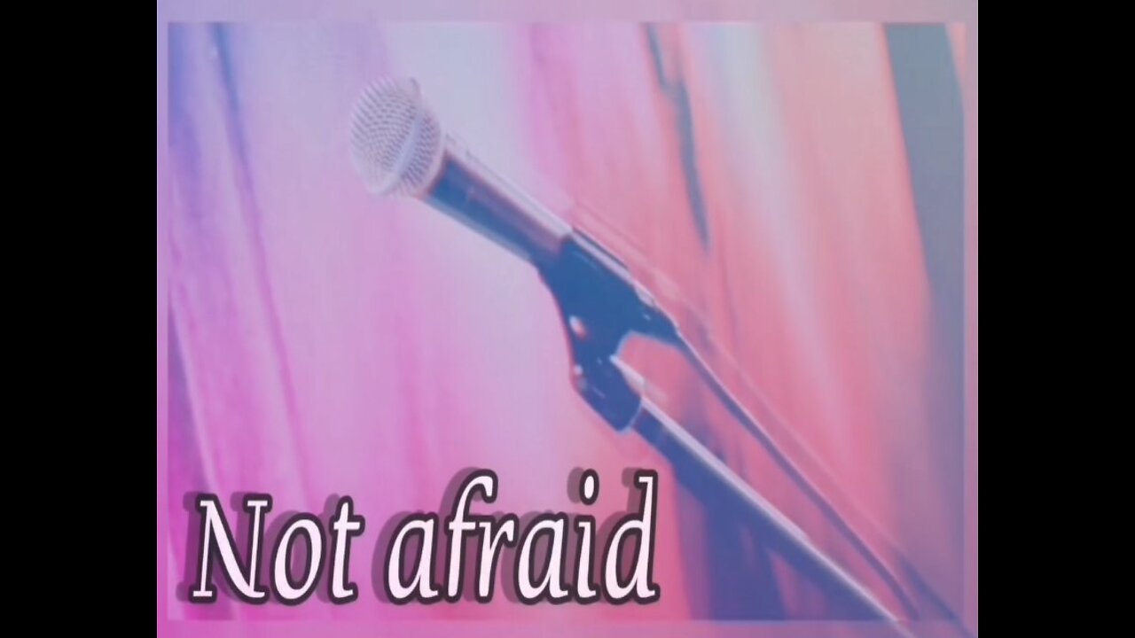 Not Afraid