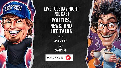 🔴 The Mark G Show | Live Tuesday Night Podcast: Politics, News, and Life Talks