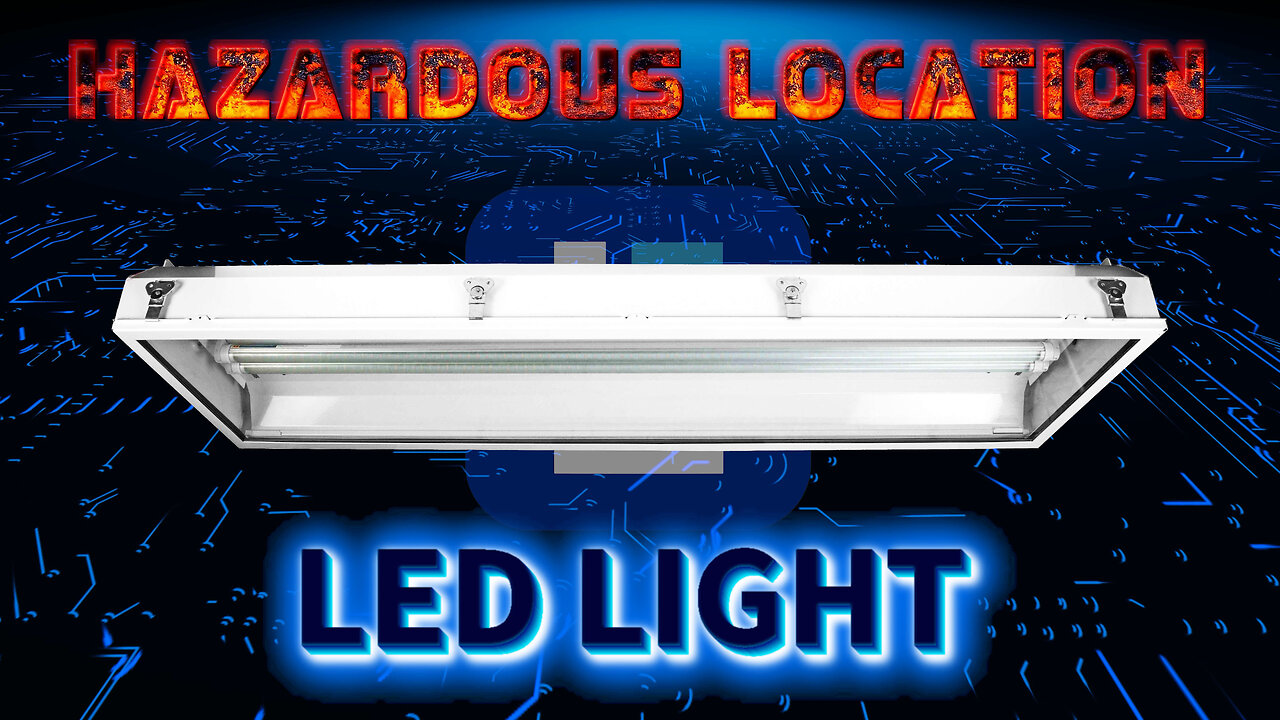 Hazardous Location LED Lighting - 4' 2 Lamp Fixture - LED Bulb - Multi-voltage