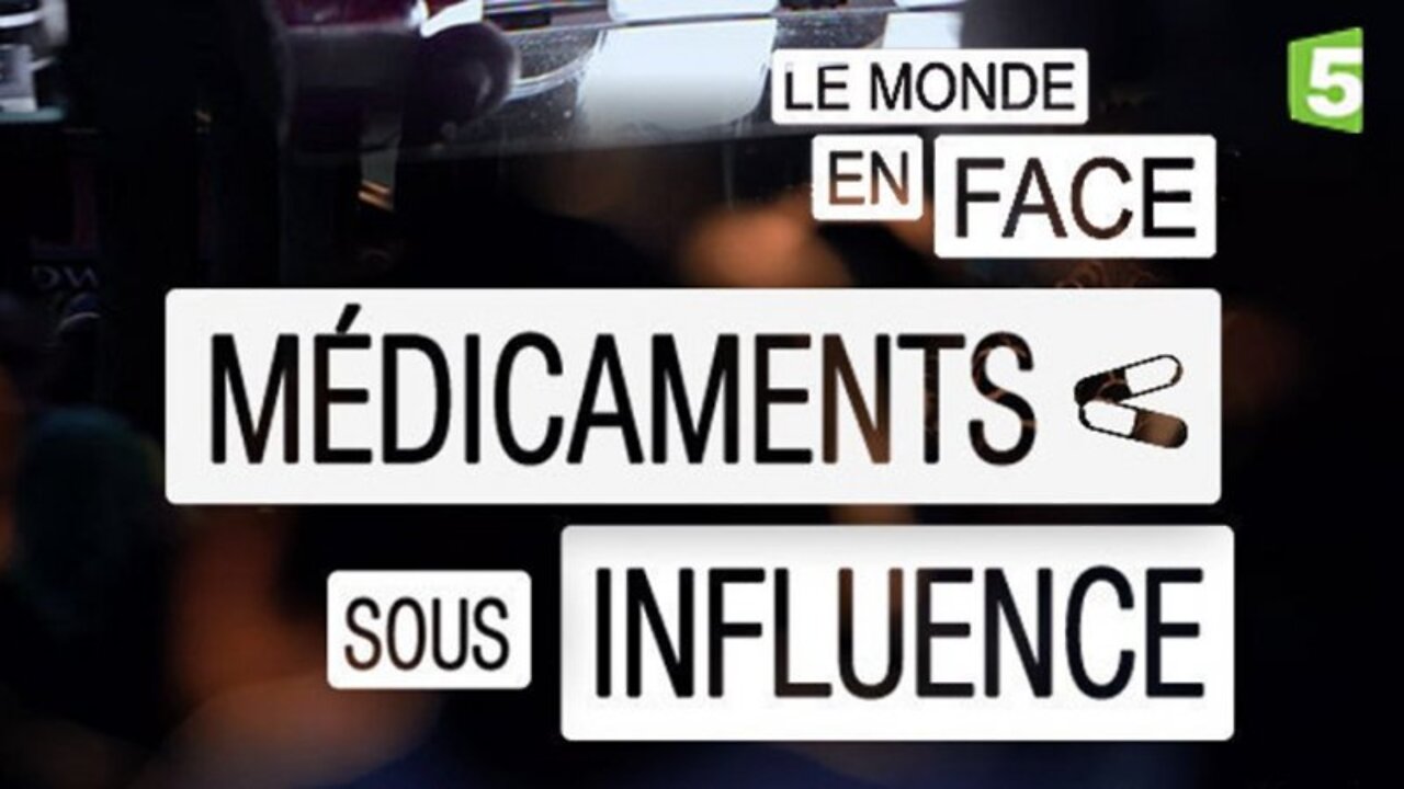 Documentaire : Médicaments sous influence