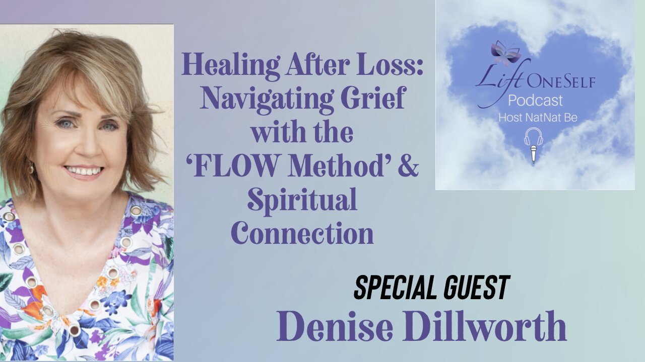 Healing After Loss: Navigating Grief with the 'Flow Method' & Spiritual Connection