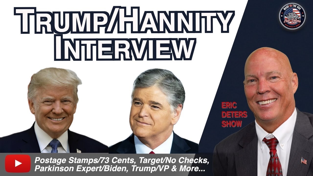 Trump/Hannity Interview | Eric Deters Show