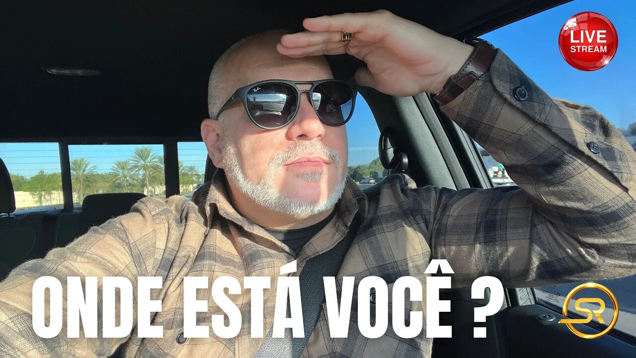 ONDE ESTÁ VOCÊ ?