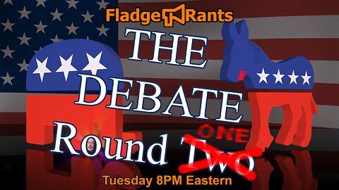 Fladge Rants Live The Debate Round Two? | Battle of the Boozer vs. the Big Mouth