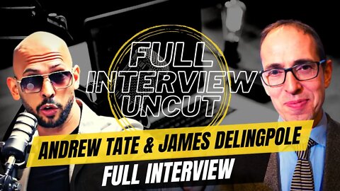 Andrew Tate FULL INTERVIEW UNCUT With Writer James Delinpole