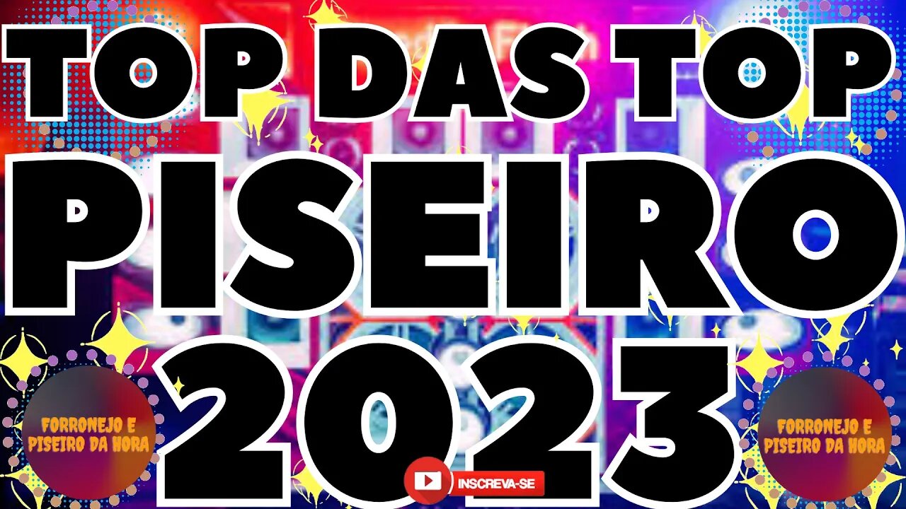 TOP DAS TOPS PISEIRO PRA PAREDÃO REMIXADO 2023 SELEÇÃO AS MELHORES DE PISEIRO REMIX SÓ PISEIRO RAIZ