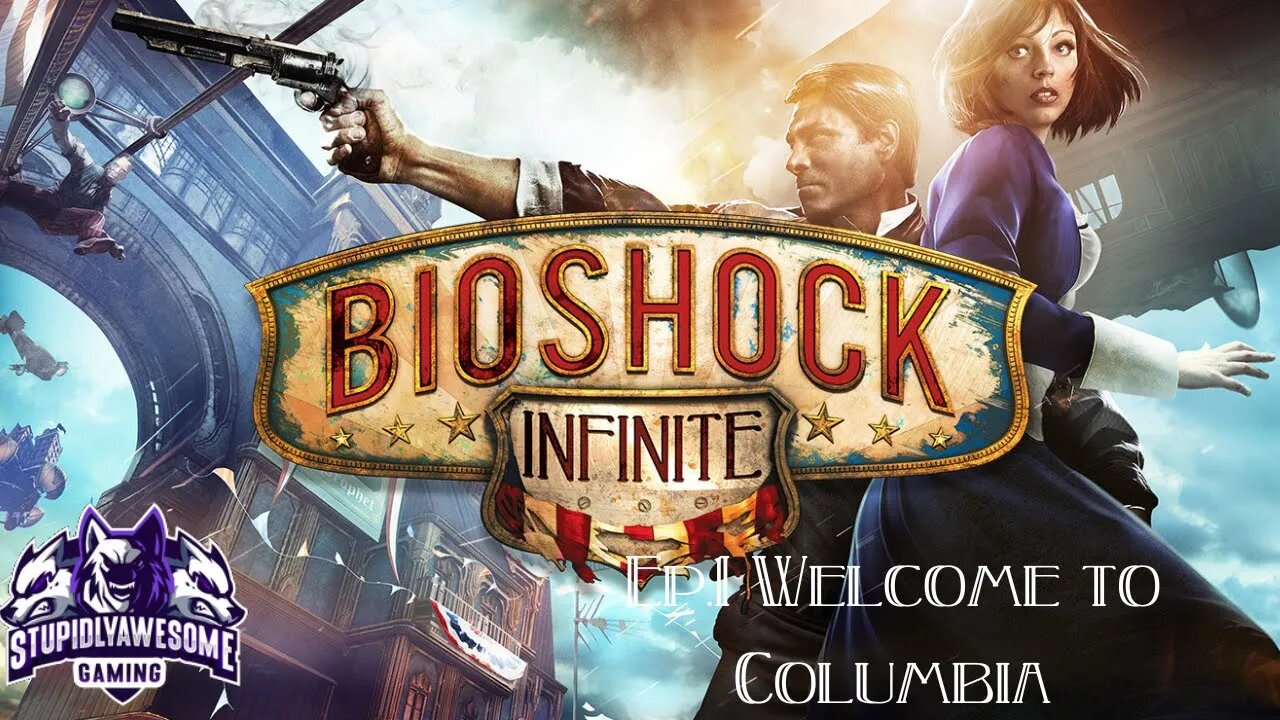 Bioshock Infinite Ep 1 Welcome to Columbia