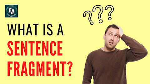 What is Sentence Fragment? Review for GED, ACT, GMAT, GRE, UPCAT, Civil Service Exams