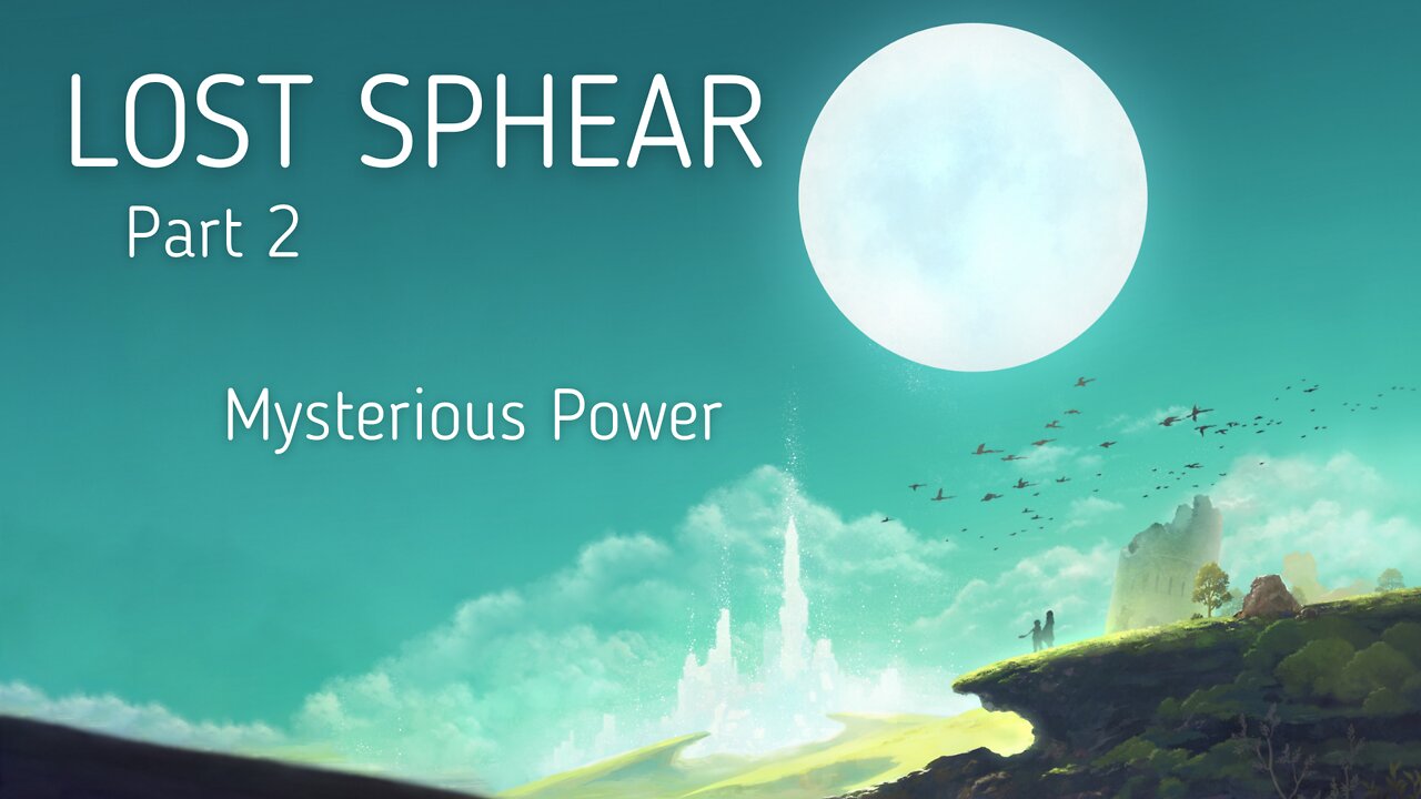 Lost Sphear Part 2 - Mysterious Power