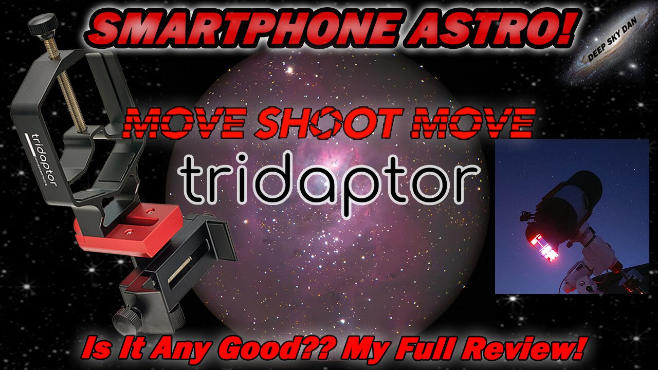 SMARTPHONE ASTRO! The Best 3-Axis Phone Adapter?? Full Review!!