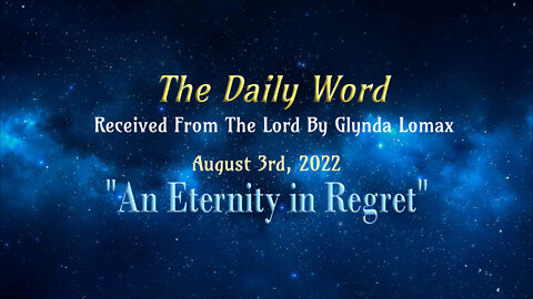 Daily Word * 8.3.2022 * An Eternity in Regret