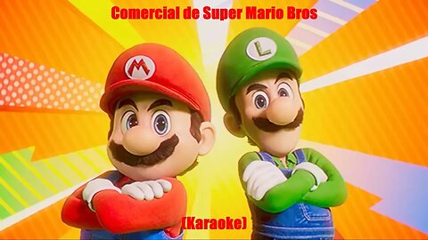 Comercial de Super Mario Bros (Karaoke)