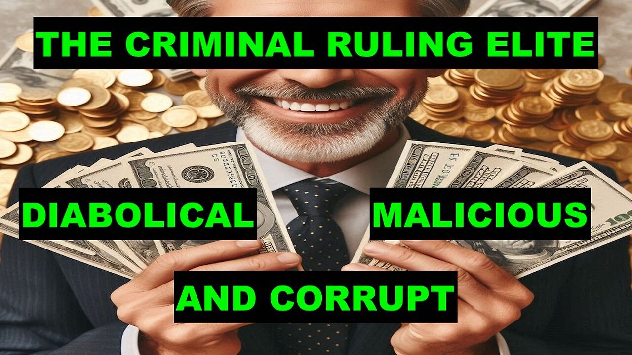 THE CRIMINAL RULING ELITE (WITH SCOTT RITTER) - DIABOLICAL - MALICIOUS - AND CORRUPT