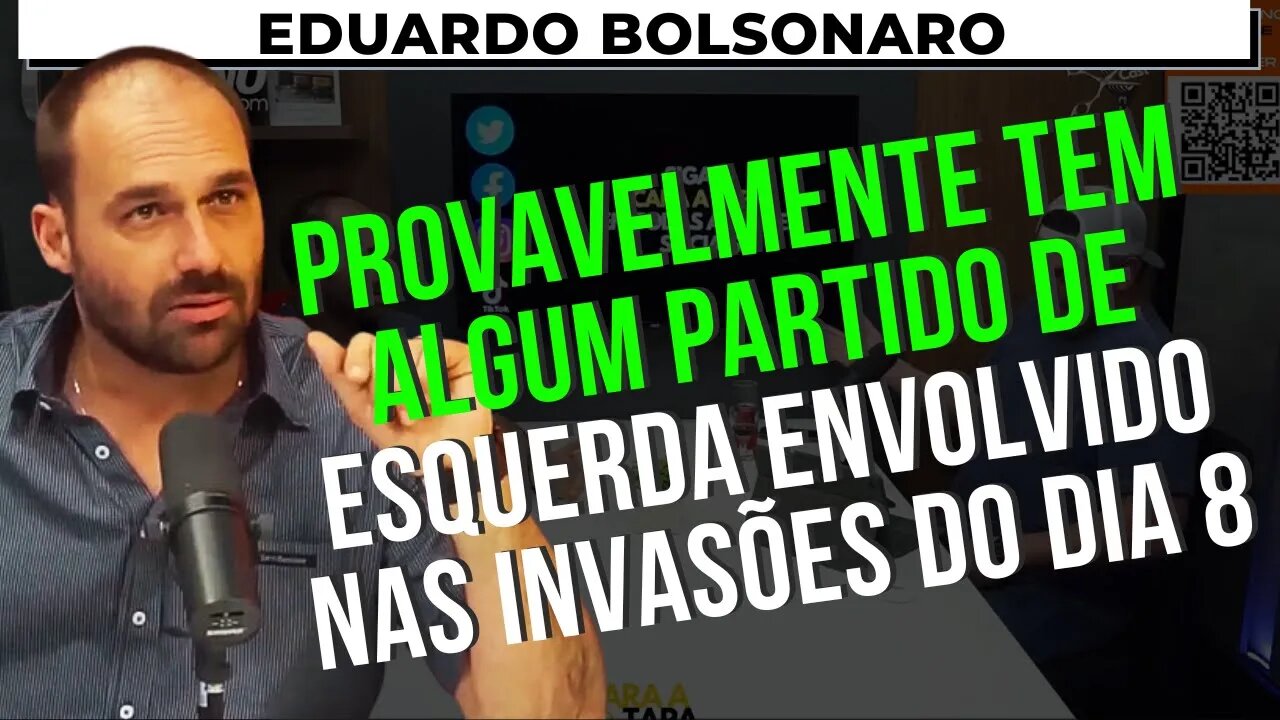 EDUARDO BOLSONARO FALA DO 8 DE JANEIRO – EDUARDO BOLSONARO – CARA A TAPA