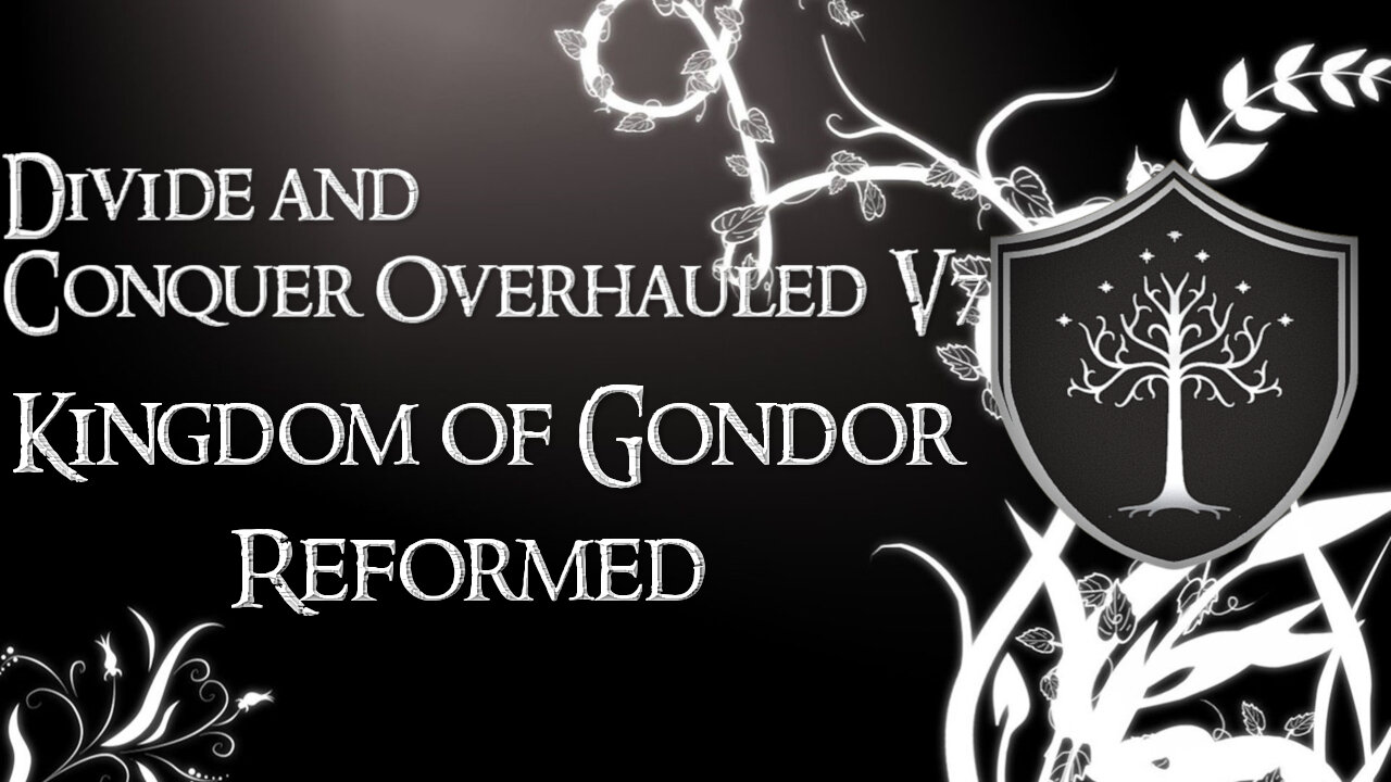 Divide and Conquer Overhauled V7: Thalios Bridge - Kingdom of Gondor faction overview