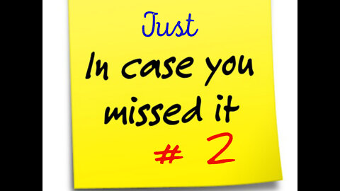 Just in case you missed it #2