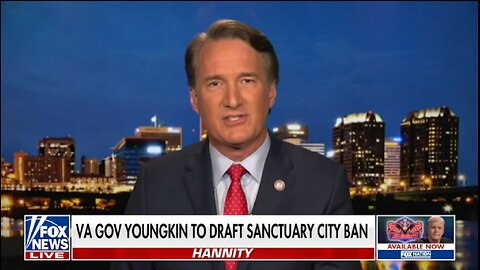 VA GOV YOUNGKIN TO DRAFT SANCTUARY CITY BAN