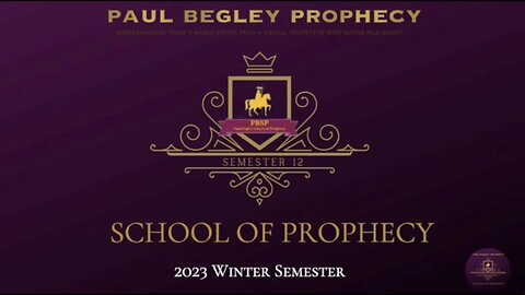 Paul Begley School of Prophecy Winter 2023