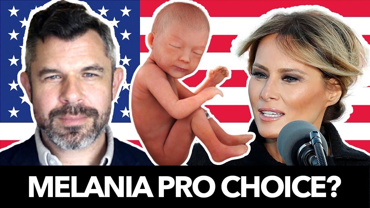 Is Melania Trump now PRO CHOICE? - Dr. Taylor Marshall