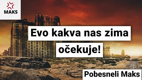 Pobesneli Maks-Evo kakva nas zima očekuje!