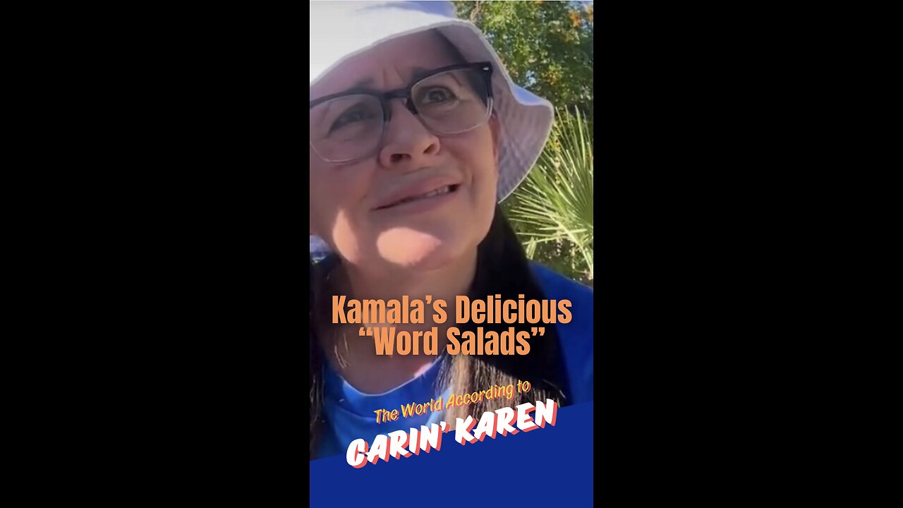 Carin' Karen on "Kamala Word Salads"
