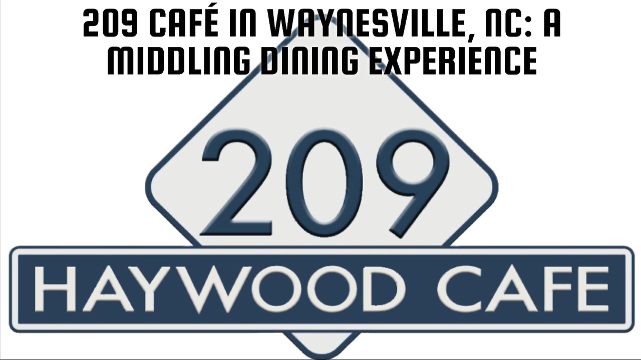 209 Café in Waynesville, NC: A Middling Dining Experience