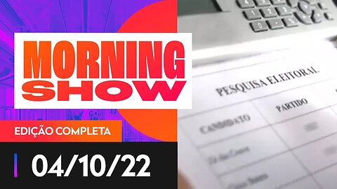 CPI DOS INSTITUTOS DE PESQUISA - MORNING SHOW - 04/10/22